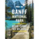 Moon Banff National Park (Fourth Edition): Scenic Drives, Wildlife, Hiking & Skiing