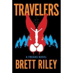 Travelers: A Freaks Novel