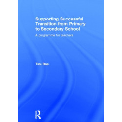 Supporting Successful Transition from Primary to Secondary School: A programme for teachers