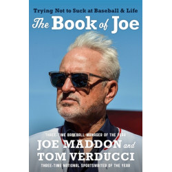 The Book of Joe: Trying Not to Suck at Baseball and Life
