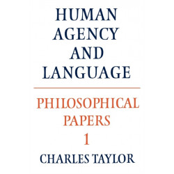 Philosophical Papers: Volume 1, Human Agency and Language