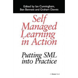 Self Managed Learning in Action: Putting SML into Practice