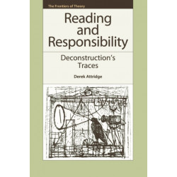 Reading and Responsibility: Deconstruction's Traces