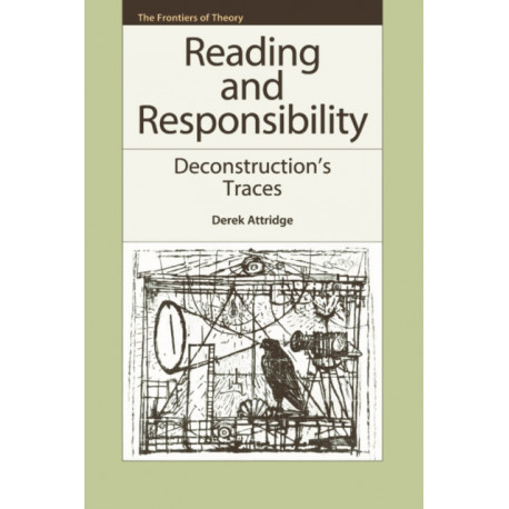 Reading and Responsibility: Deconstruction's Traces