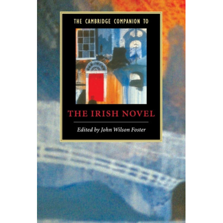 The Cambridge Companion to the Irish Novel