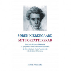 Mit forfatterskab: I Om min forfattervirksomhed II Synspunktet for min forfattervirksomhed III Den enkelte, to noter vedrørende min forfattervirksomhed