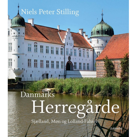 Danmarks herregårde: Sjælland, Møn og Lolland-Falster