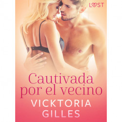 Cautivada por el vecino – una novela corta erótica