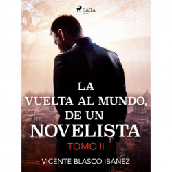 La vuelta al mundo, de un novelista Tomo II