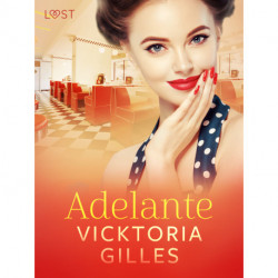 Adelante – una novela corta erótica