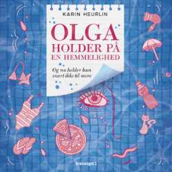 Olga holder på en hemmelighed: Og nu holder hun snart ikke til mere