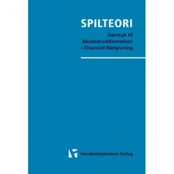 SPILTEORI: Særtryk til Akademiuddannelsen Finansiel Rådgivning