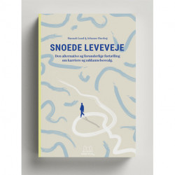 Snoede Leveveje: Den alternative og forunderlige fortælling om karriere og uddannelsesvalg