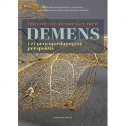 Omsorg for mennesker med demens: i et neuropædagogisk perspektiv