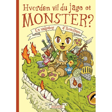 Hvordan vil du jage et monster?: En vælgebog