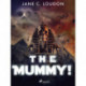 The Mummy!