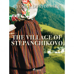 The Village of Stepanchikovo