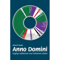 Anno Domini: Daglige refleksioner over kirkeårets tekster