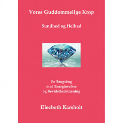 Vores Guddommelige Krop: Sundhed og Helhed