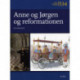 Børn i Danmarks historie 1534, Anne og Jørgen og reformationen