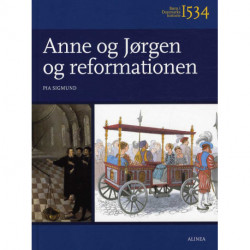 Børn i Danmarks historie 1534, Anne og Jørgen og reformationen