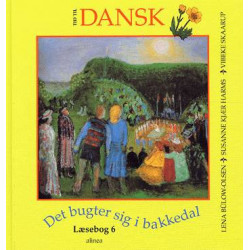 Tid til dansk 6.kl. Det bugter sig i bakkedal: læsebog 6