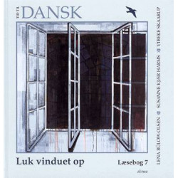 Tid til dansk 7.kl. Luk vinduet op: læsebog 7