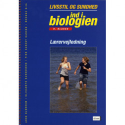 Ind i biologien, 9.kl. Sundhed og livsstil, Lærervejledning: 9. klasse