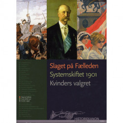 Historiekanon, Slaget på fælleden, Systemskiftet 1901, Kvinders valgret
