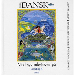 Tid til dansk 4.kl. Med syvmilestøvler på: læsebog 4
