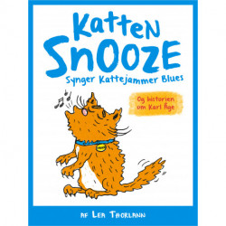 Katten Snooze synger Kattejammer Blues: - og historien om Karl Åge
