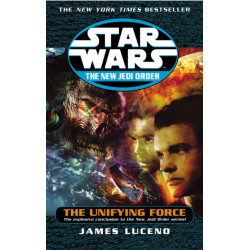 Star Wars: The New Jedi Order - The Unifying Force
