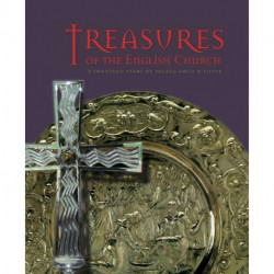 Treasures of the English Church: A Thousand Years of Sacred Gold and Silver