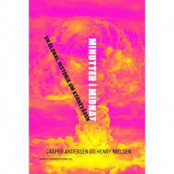 Minutter i midnat: En global historie om kernevåben