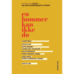 En hummer kan ikke dø: Noveller om social- og specialpædagogisk arbejde