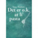 Det er o.k. at li’ pasta