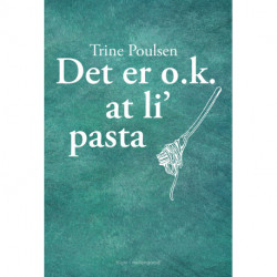 Det er o.k. at li’ pasta