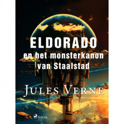 Eldorado en het monsterkanon van Staalstad