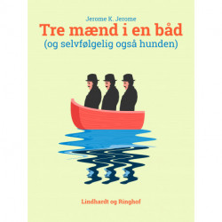 Tre mænd i en båd (og selvfølgelig også hunden)