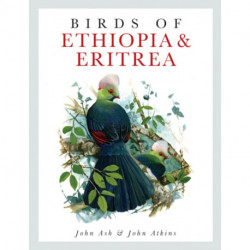 Birds of Ethiopia and Eritrea: An Atlas of Distribution
