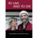 To Live and to Die