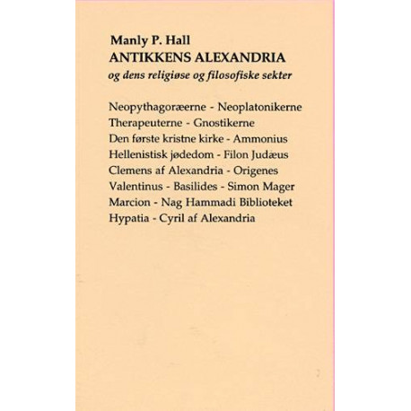 Antikkens Alexandria og dens religiøse og filosofiske sekter: og dens religiøse og filosofiske sekter