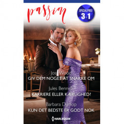 Giv dem noget at snakke om / Karriere eller kærlighed? / Kun det bedste er godt nok