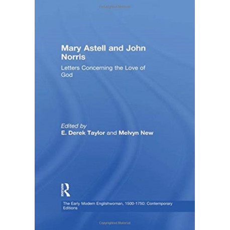 Mary Astell and John Norris: Letters Concerning the Love of God
