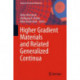Higher Gradient Materials and Related Generalized Continua