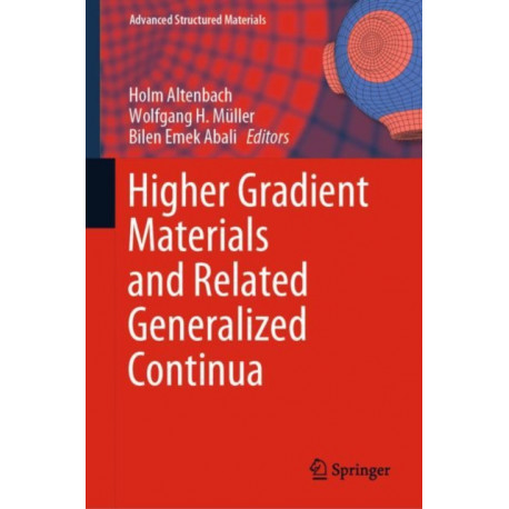 Higher Gradient Materials and Related Generalized Continua