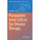 Pluripotent Stem Cells in Eye Disease Therapy