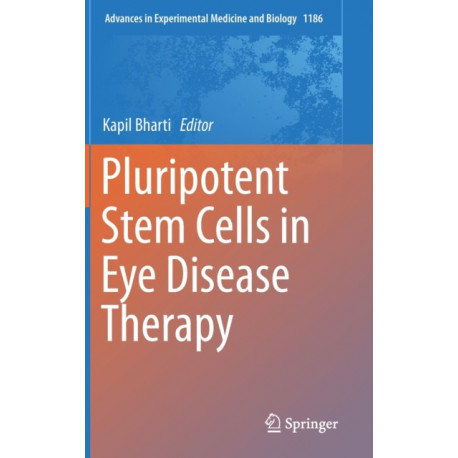 Pluripotent Stem Cells in Eye Disease Therapy