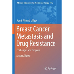Breast Cancer Metastasis and Drug Resistance: Challenges and Progress