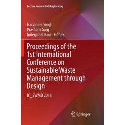 Proceedings of the 1st International Conference on Sustainable Waste Management through Design: IC_SWMD 2018